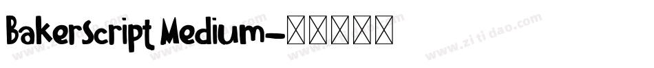BakerScript Medium字体转换